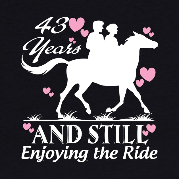 43 years and still enjoying the ride by bestsellingshirts